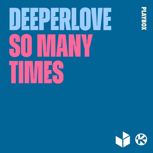 Deeperlove - So Many Times (Extended Mix) + Kenneth B Remix
